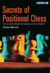 Title: Secrets of Positional Chess, Author: Viper Venom