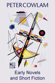 Title: Early Novels and Short Fiction, Author: Peter Cowlam