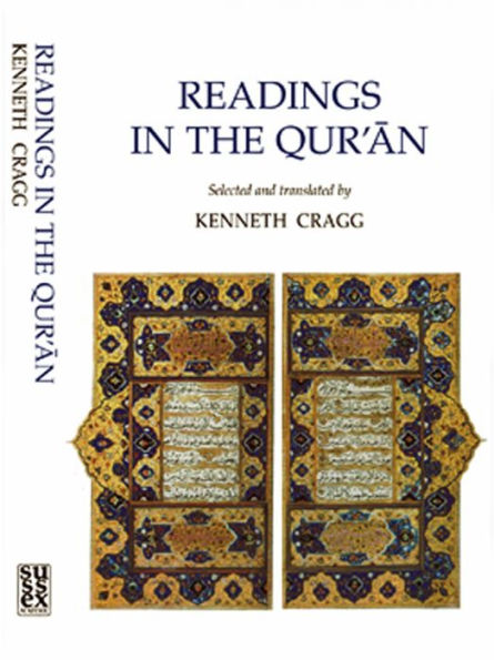 Readings in the Qur'an: Selected and Translated by Kenneth Cragg / Edition 1