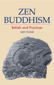 Title: Zen Buddhism: Beliefs and Practices, Author: Merv Fowler