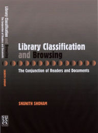 Title: Library Classification and Browsing: The Conjunction of Readers and Documents, Author: Snunith Shoham