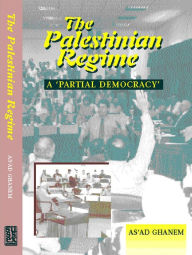 Title: Palestinian Regime: A 'Partial Democracy', Author: As'ad Ghanem