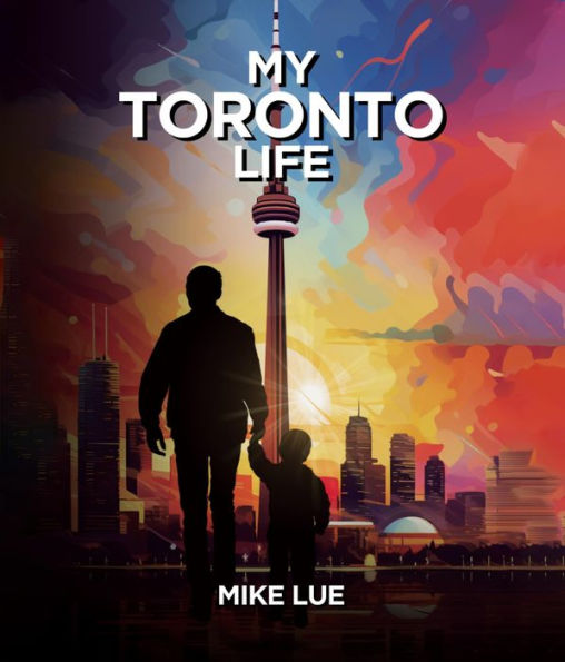 MY TORONTO LIFE
