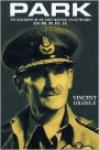 Park: The Biography of Air Chief Marshall Sir Keith Park, GCB, KBE, MC, DFC, DCL