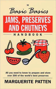 Title: Jams, Preserves and Chutneys, Author: Marguerite Patten