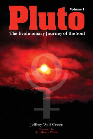 Title: Pluto: The Evolutionary Journey of the Soul, Volume 1, Author: Jeffrey Wolf Green