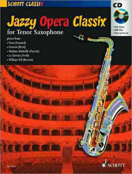 Jazzy Opera Classix: for Tenor Saxophone