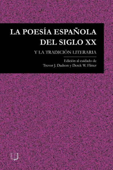 La poesia Espanola del siglo XX y la tradicion literaria