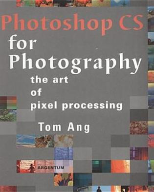 Photoshop Cs For Photography The Art Of Pixel Processing By - 