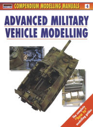Title: Advanced Military Vehicle Modelling, Author: Jerry Scutts