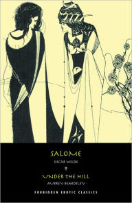 Title: Salome: & Under the Hill, Author: Oscar Wilde