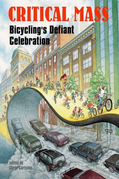 Critical Mass: Bicycling's Defiant Celebration