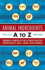 Title: Animal Ingredients A to Z: Third Edition, Author: EG Smith Collective