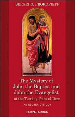 The Mystery of John the Baptist and John the Evangelist at the Turning Point of Time: An Esoteric Study