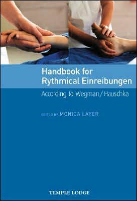 Handbook for Rhythmical Einreibungen: According to Wegman / Hauschka