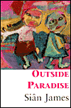 Title: Outside Paradise, Author: Siïn James
