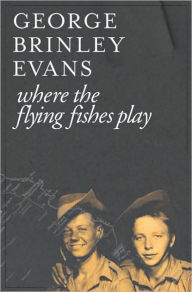 Title: Where the Flying Fishes Play, Author: George Brinley Evans