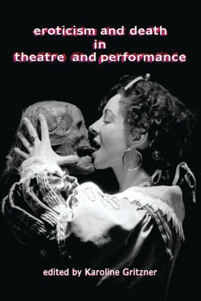 Eroticism and Death Theatre Performance