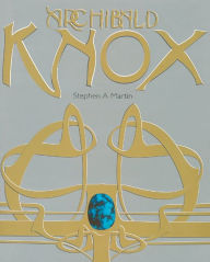 Title: Archibald Knox, Author: Stephen A. Martin