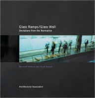 Title: Glass Ramps/Glass Wall: Deviations from the Normative, Author: Bernard Tschumi