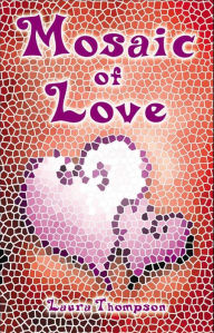 Title: Mosaic of Love, Author: Laura Thompson