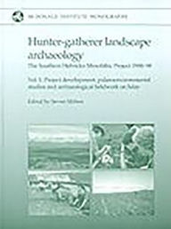 Title: Hunter-Gatherer Landscape Archaeology, Author: Steven Mithen