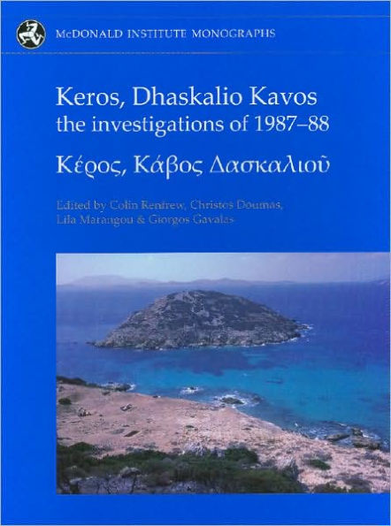 Keros, Dhaskalio Kavos:: The Investigations of 1987-88