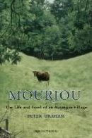 Title: Mourjou: The Life and Food of an Auvergne Village, Author: Peter Graham