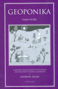Title: Geoponika - Farm Work, Author: Andrew Dalby