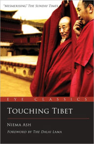 Title: Touching Tibet: An Eye Classic, Author: Niema Ash