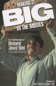 Making It Big in the Movies: The Autobiography of Richard 