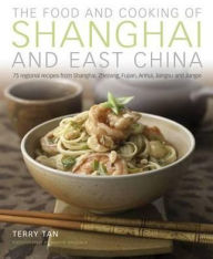 Title: Food & Cooking of Shanghai & East China, Author: Terry Tan