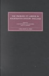 The Problem of Labour in Fourteenth-Century England