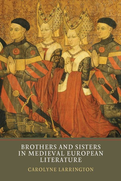 Brothers and Sisters Medieval European Literature