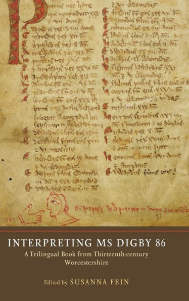 Interpreting MS Digby 86: A Trilingual Book from Thirteenth-Century Worcestershire