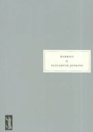 Title: Harriet, Author: Elizabeth Jenkins