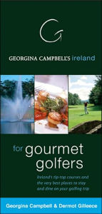 Title: Georgina Campbell's Ireland for Gourmet Golfers, Author: Georgina Campbell