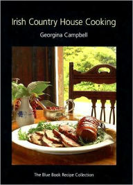 Title: Irish Country House Cooking: The Blue Book Recipe Collection, Author: Georgina Campbell