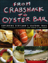 Title: From Crabshack to Oyster Bar: Exploring Scotland's Seafood Trail, Author: Carole Fitzgerald