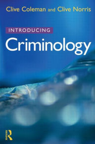 Title: Introducing Criminology / Edition 1, Author: Clive Coleman