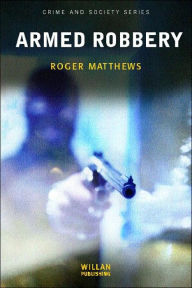 Title: Armed Robbery, Author: Roger Matthews