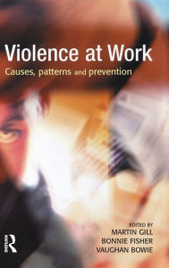 Title: Violence at Work / Edition 1, Author: Martin Gill