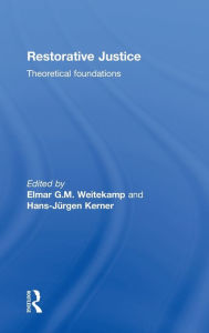 Title: Restorative Justice: Theoretical foundations, Author: Elmar G. M. Weitekamp