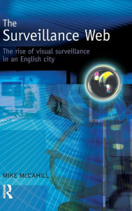 Title: The Surveillance Web, Author: Mike McCahill