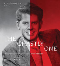 Books ipod downloads The Ghastly One: The 42nd Street Netherworld of Director Andy Milligan 9781903254998