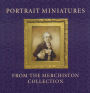 Portrait Miniatures from the Merchiston Collection