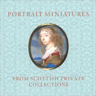 Title: Portrait Miniatures from Scottish Private Collections, Author: Stephen Lloyd