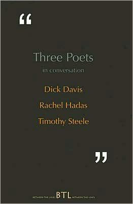 Three Poets in Conversation: Dick Davis Rachel Hadas Timothy Steele