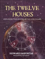 The Twelve Houses: Exploring the Houses of the Horoscope