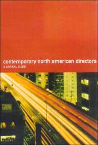 Title: The Wallflower Critical Guide to Contemporary North American Directors (1st Edition), Author: Yoram Allon